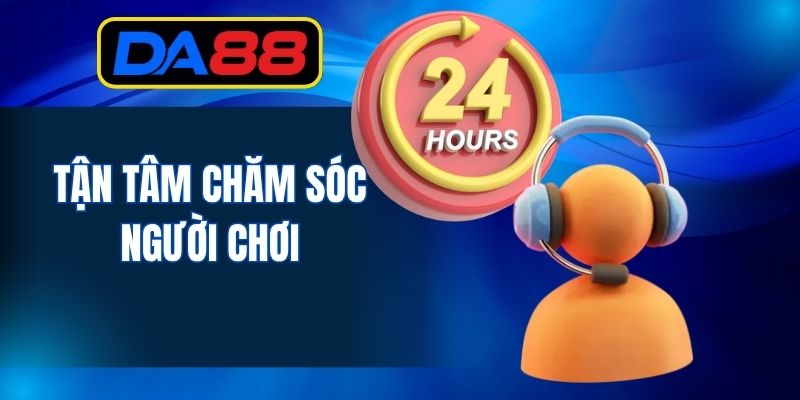 Tận tâm chăm sóc người chơi