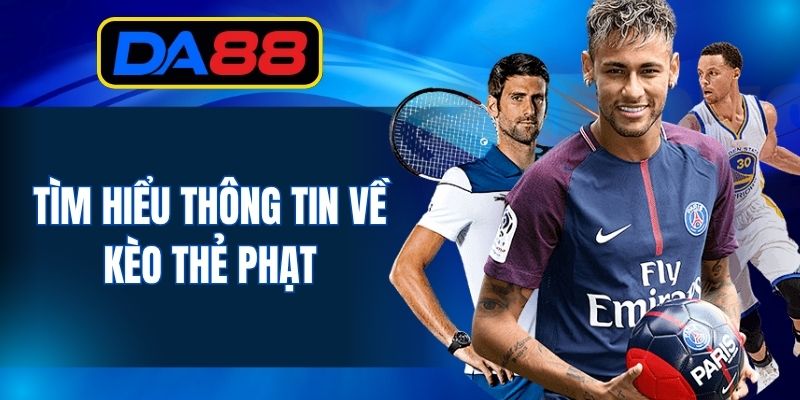 Kèo thẻ phạt không bị phụ thuộc vào tỷ số trận đấu