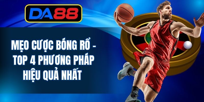 Mẹo Cược Bóng Rổ